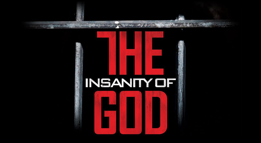 The Insanity of God