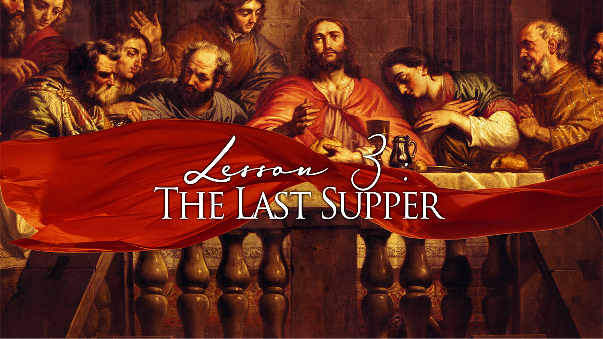 Video cover for Lesson 3: The Last Supper